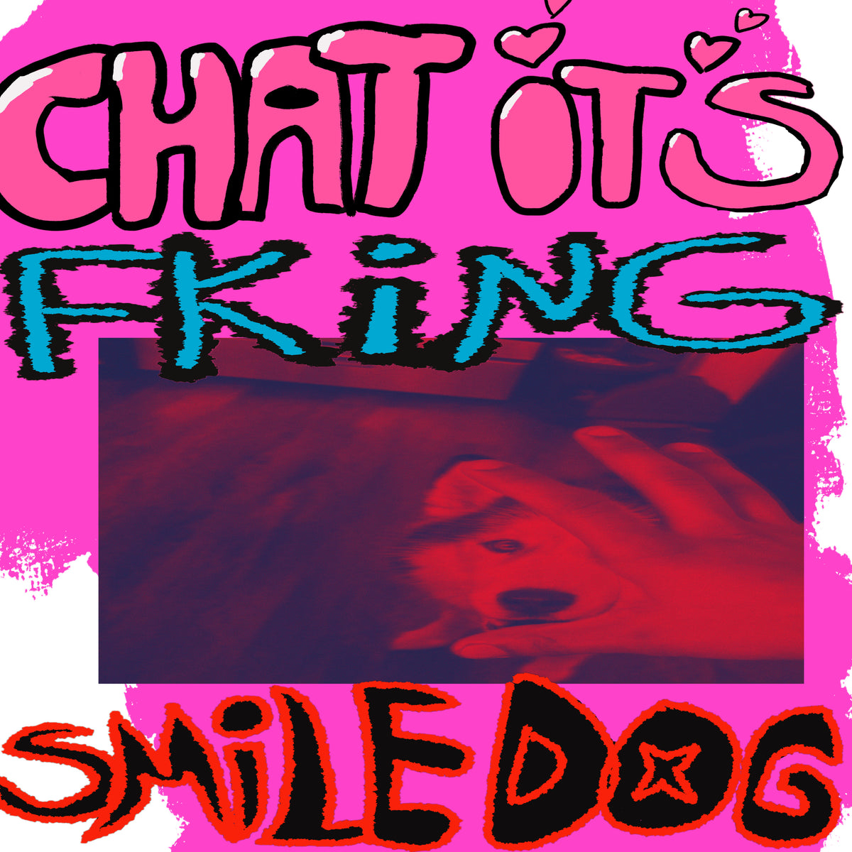 001: Chat It’s Fking Smile Dog ( Biggie )